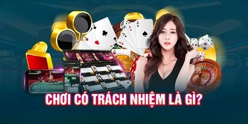 Điều khoản chơi có trách nhiệm dành cho khách hàng