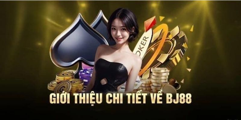 Giới thiệu thông tin về BJ88 chi tiết