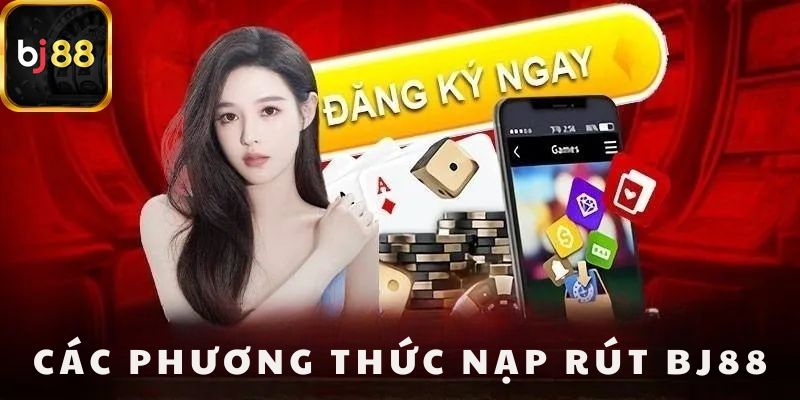 Hướng dẫn nạp rút tiền và cách thanh toán phổ biến